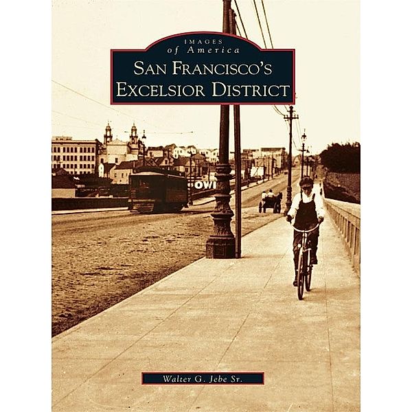 San Francisco's Excelsior District, Walter G. Jebe Sr.