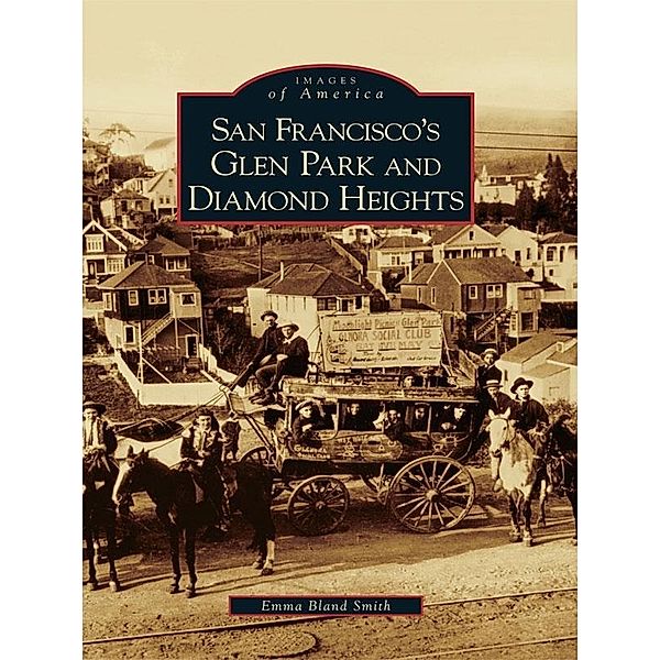 San Francisco's Glen Park and Diamond Heights, Emma Bland Smith