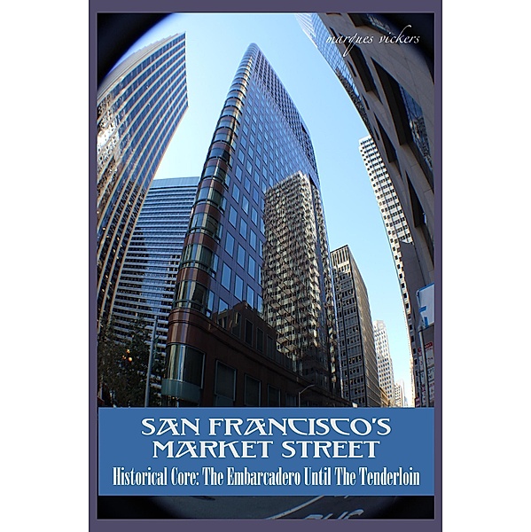San Francisco's Market Street, Marques Vickers