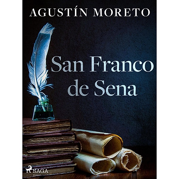 San Franco de Sena, Agustín Moreto