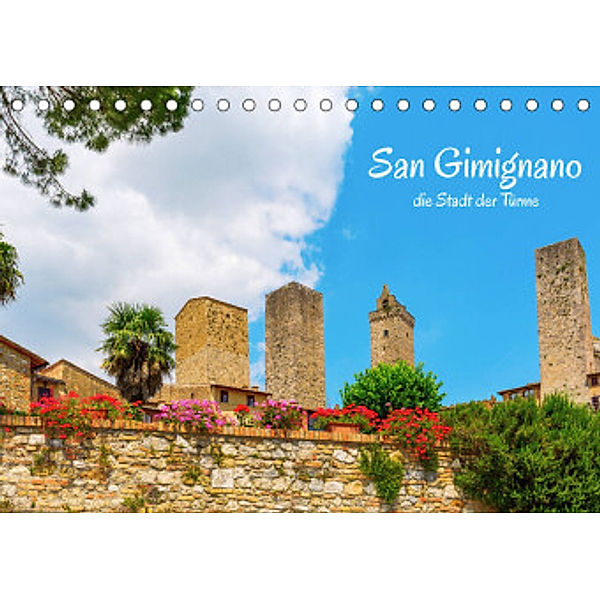 San Gimignano, die Stadt der Türme (Tischkalender 2022 DIN A5 quer), Christian Müller