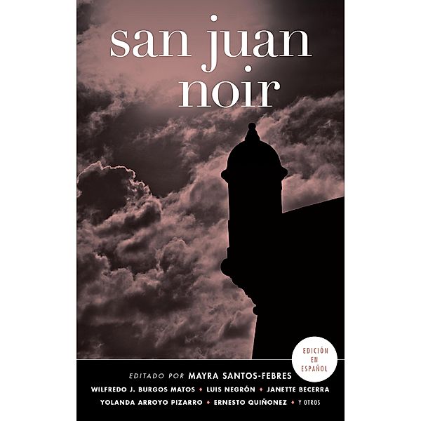 San Juan Noir (Spanish-language edition) (Akashic Noir) / Akashic Noir Bd.0, Mayra Santos-Febres