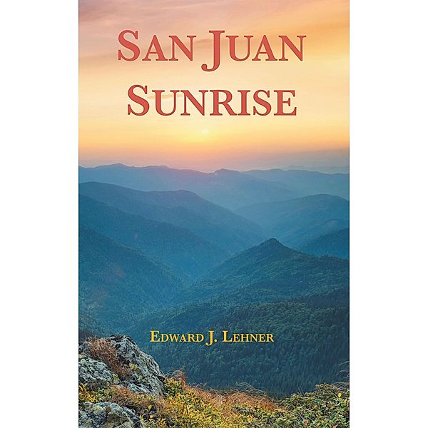 San Juan Sunrise, Edward J. Lehner