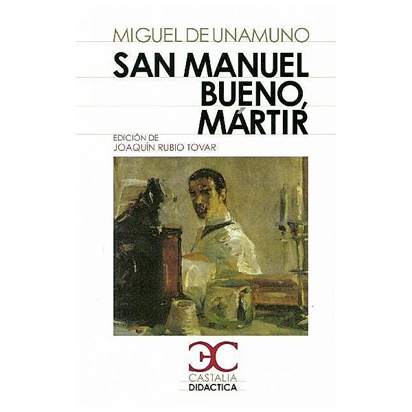 San Manuel Bueno, martir, Miguel de Unamuno