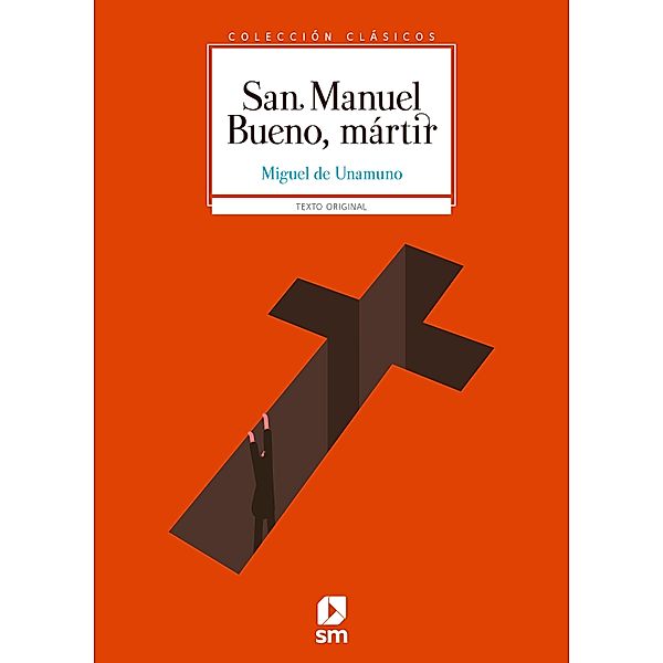 San Manuel Bueno, mártir / Clásicos, Miguel de Unamuno y Jugo