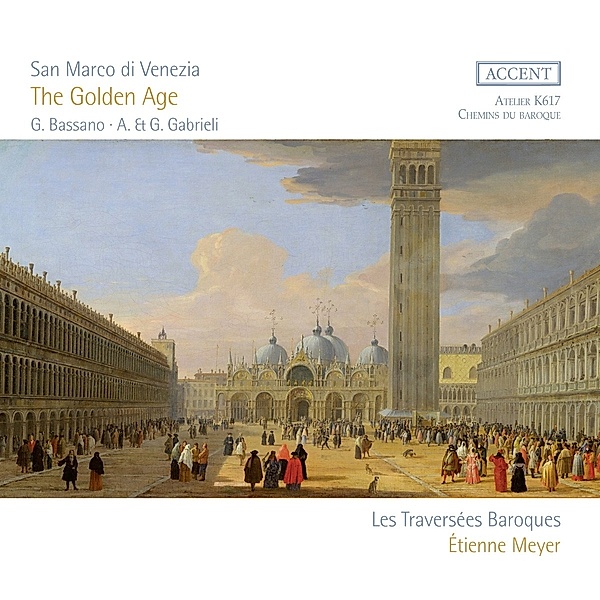 San Marco Di Venezia-The Golden Age, Etienne Meyer, Les Traversées Baroques