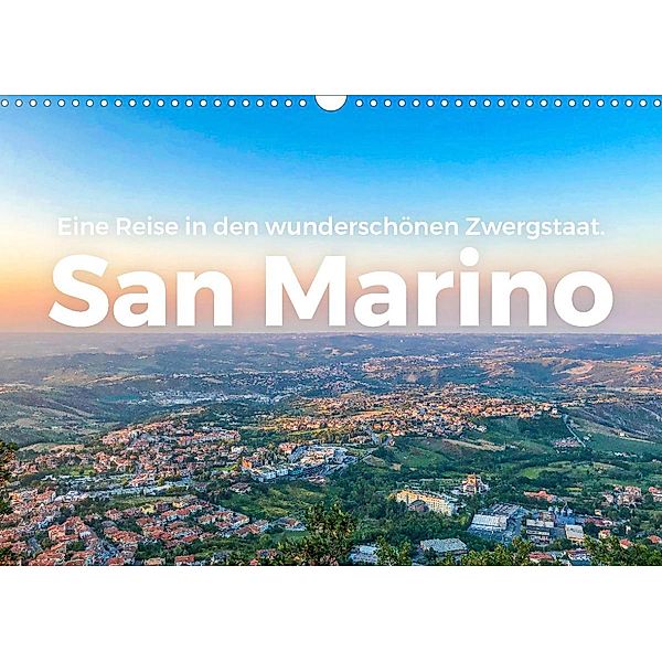 San Marino - Eine Reise in den wunderschönen Zwergstaat. (Wandkalender 2023 DIN A3 quer), M. Scott