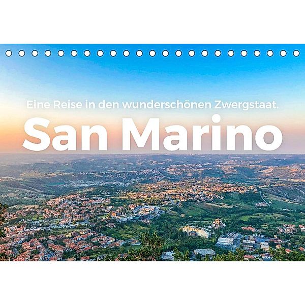 San Marino - Eine Reise in den wunderschönen Zwergstaat. (Tischkalender 2023 DIN A5 quer), M. Scott