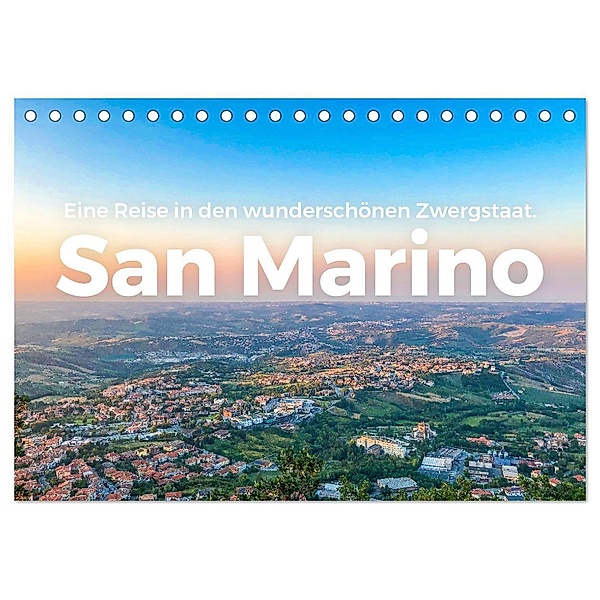 San Marino - Eine Reise in den wunderschönen Zwergstaat. (Tischkalender 2024 DIN A5 quer), CALVENDO Monatskalender, M. Scott