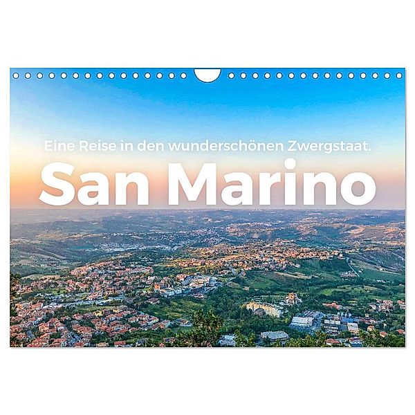 San Marino - Eine Reise in den wunderschönen Zwergstaat. (Wandkalender 2024 DIN A4 quer), CALVENDO Monatskalender, M. Scott