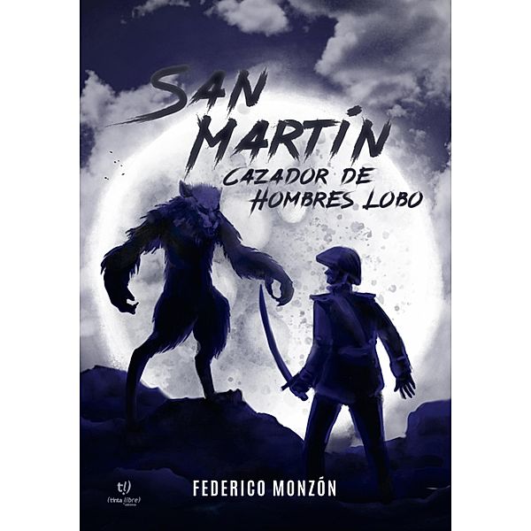 San Martín Cazador de Hombres Lobo, Federico Monzón