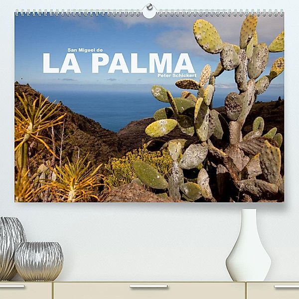 San Miguel de la Palma (Premium, hochwertiger DIN A2 Wandkalender 2023, Kunstdruck in Hochglanz), Peter Schickert