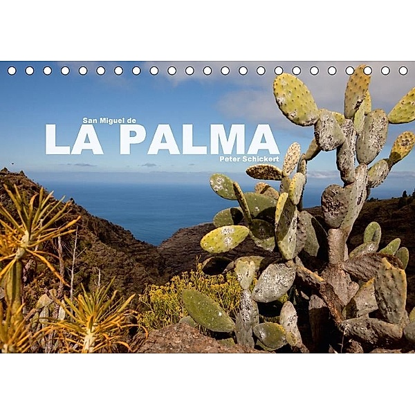San Miguel de la Palma (Tischkalender 2017 DIN A5 quer), Peter Schickert