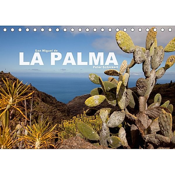 San Miguel de la Palma (Tischkalender 2018 DIN A5 quer) Dieser erfolgreiche Kalender wurde dieses Jahr mit gleichen Bild, Peter Schickert