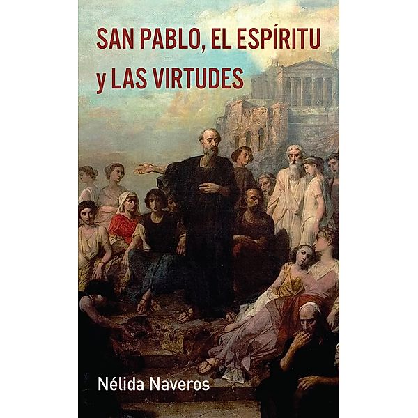 San Pablo, el Espíritu y las Virtudes, Nélida Naveros