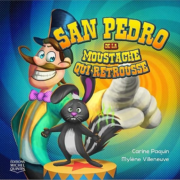 San Pedro de la Moustache qui retrousse, Paquin Carine Paquin