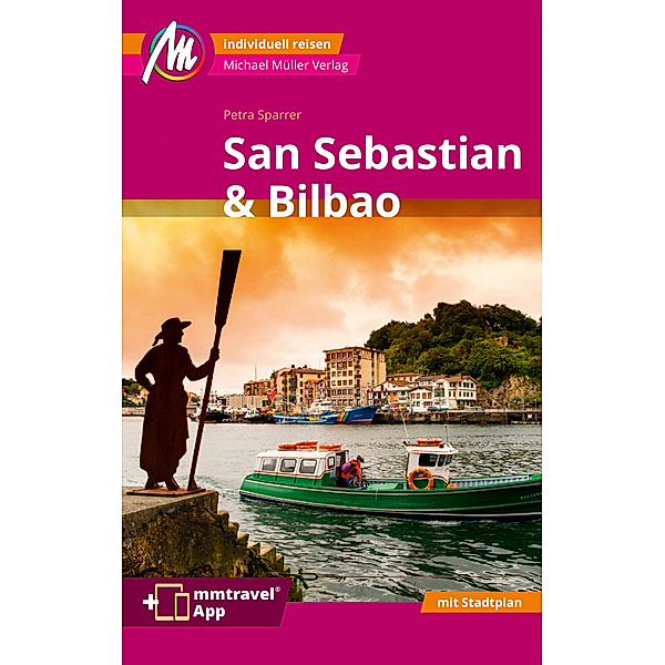 San Sebastián & Bilbao Reiseführer Michael Müller Verlag, m. 1 Karte, Petra Sparrer