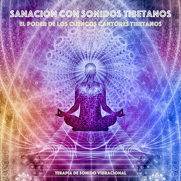 Sanación con sonidos tibetanos: el poder de los cuencos cantores tibetanos, Yeshi Dawa