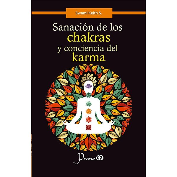 Sanación de los chakras y conciencia del karma, S. Keith