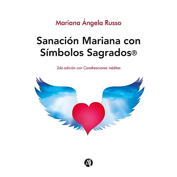 Sanación Mariana con Símbolos Sagrados®, Mariana Angela Soledad Russo