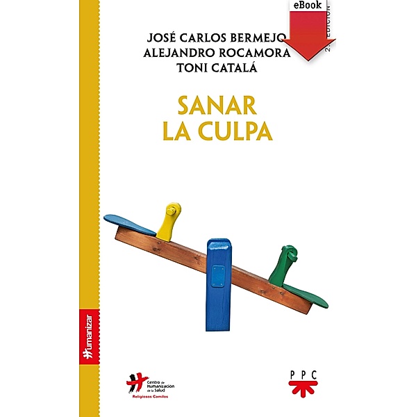 Sanar la culpa / Humanizar, Alejandro Rocamora, José Carlos Bermejo, Toni Catalá