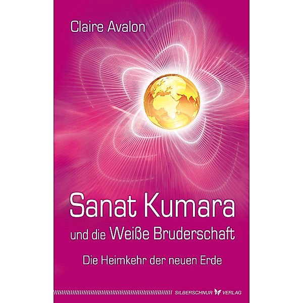 Sanat Kumara und die Weisse Bruderschaft, Claire Avalon