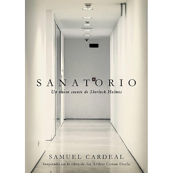 Sanatorio: Un nuevo cuento de Sherlock Holmes, Samuel Cardeal