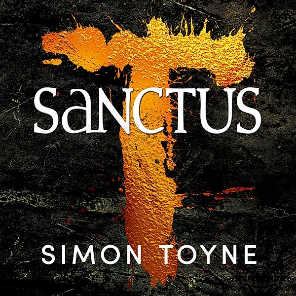 Sancti - 1 - Sanctus, Simon Toyne