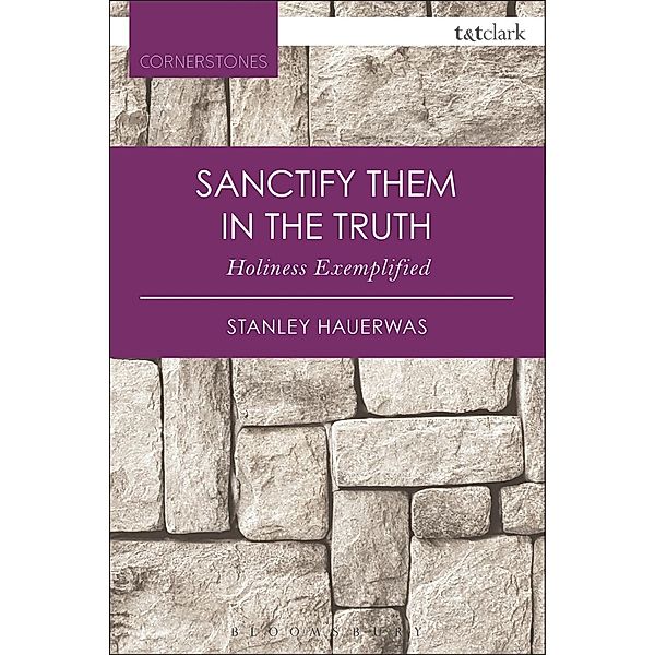 Sanctify them in the Truth, Stanley Hauerwas