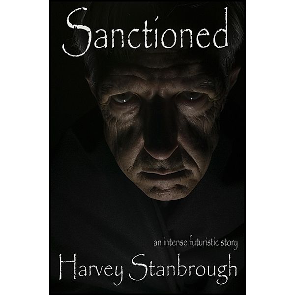 Sanctioned / StoneThread Publishing, Harvey Stanbrough