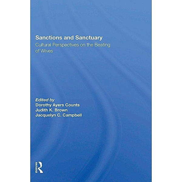 Sanctions And Sanctuary, Dorothy A Counts, Judith K Brown, Jacquelyn C Campbell