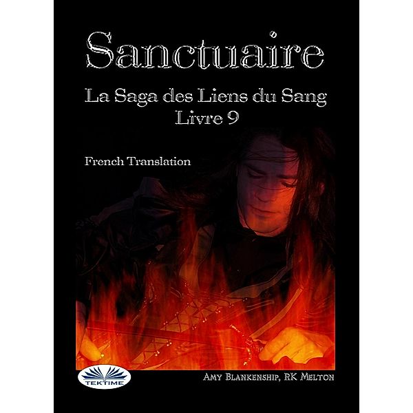 Sanctuaire (Les Liens Du Sang Tome 9), Amy Blankenship