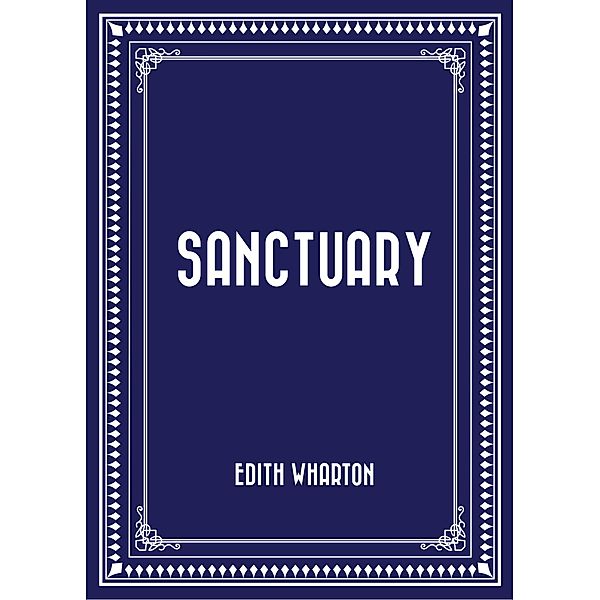 Sanctuary, Edith Wharton