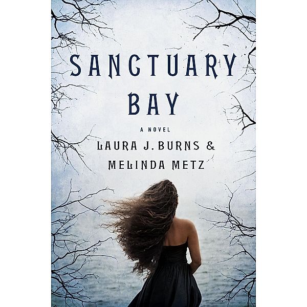 Sanctuary Bay, Laura J. Burns, Melinda Metz