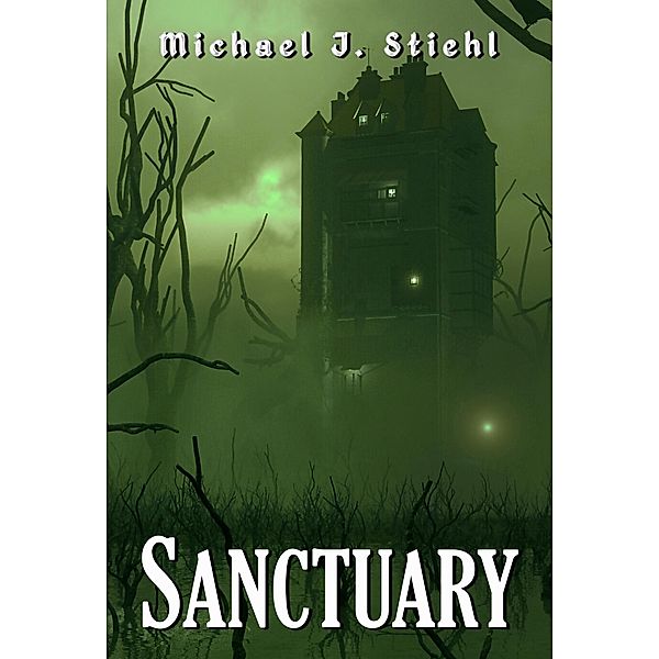 Sanctuary (Hell Hare House Short Reads, #7) / Hell Hare House Short Reads, Michael J. Stiehl