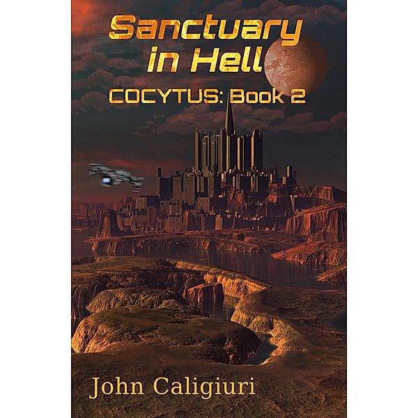 Sanctuary in Hell (Cocytus, #2) / Cocytus, John Caligiuri