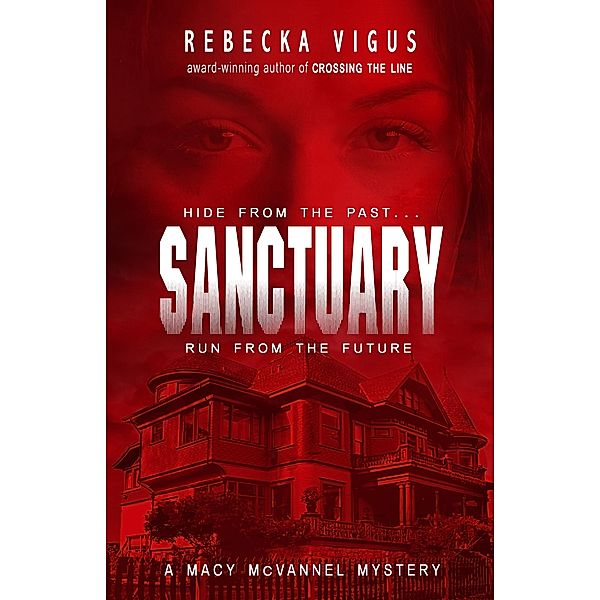 Sanctuary (Macy McVannel, #3) / Macy McVannel, Rebecka Vigus