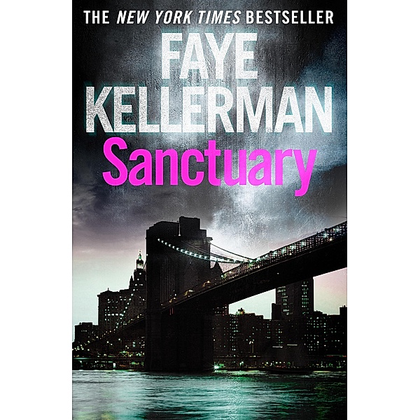 Sanctuary / Peter Decker and Rina Lazarus Series Bd.7, Faye Kellerman
