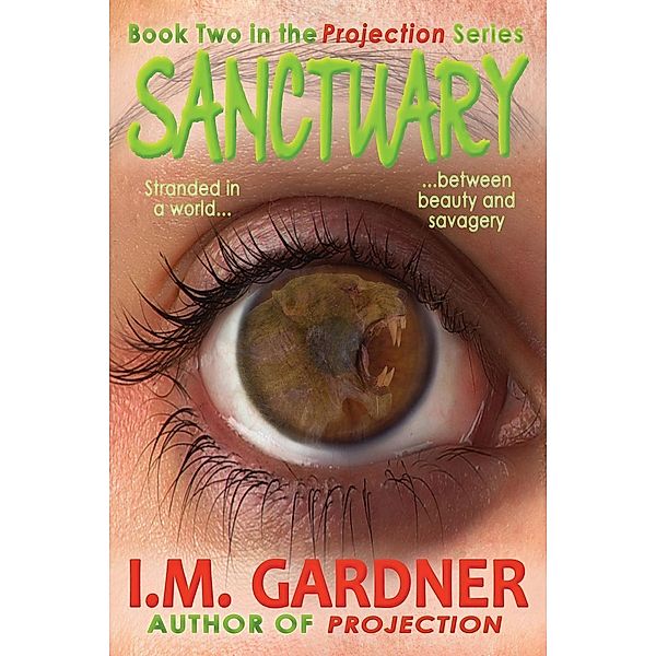 Sanctuary (Projection, #2), I M Gardner