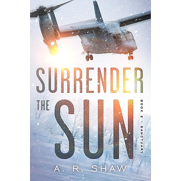 Sanctuary (Surrender the Sun, #2) / Surrender the Sun, A. R. Shaw