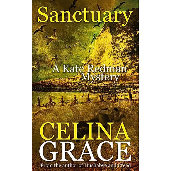 Sanctuary (The Kate Redman Mysteries, #8) / The Kate Redman Mysteries, Celina Grace