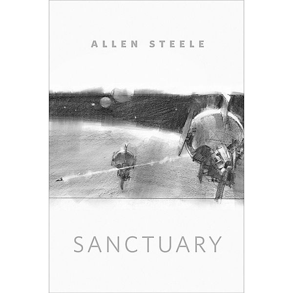 Sanctuary / Tor Books, Allen Steele