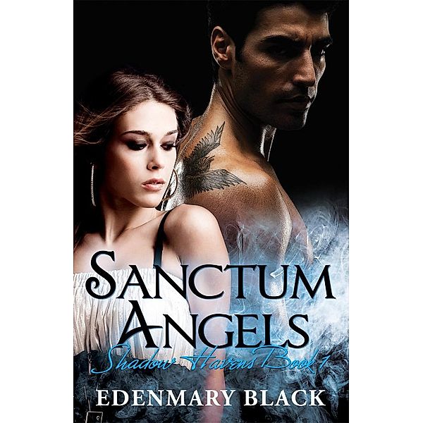 Sanctum Angels Shadow Havens Book 1 / eBookIt.com, Edenmary Black