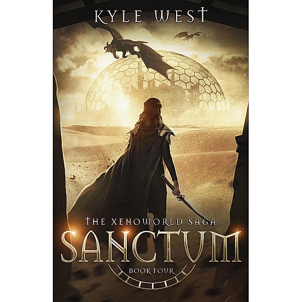 Sanctum (The Xenoworld Saga, #4) / The Xenoworld Saga, Kyle West