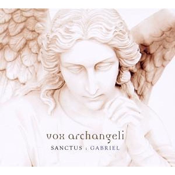 Sanctus-Gabriel, Vox Archangeli