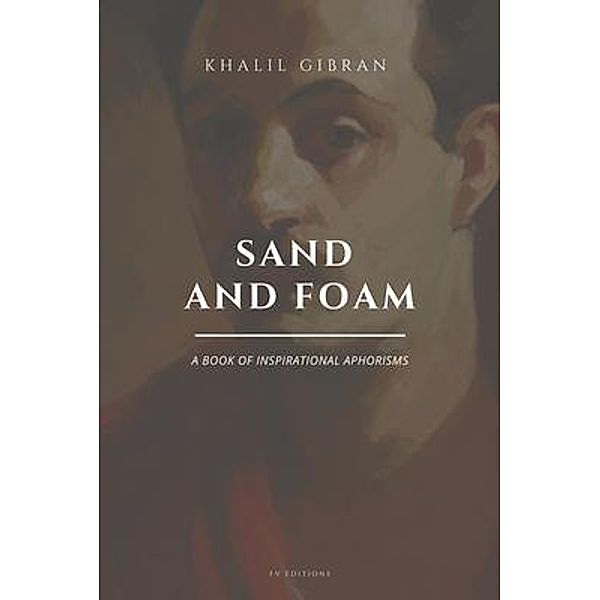 Sand and Foam / FV éditions, Khalil Gibran