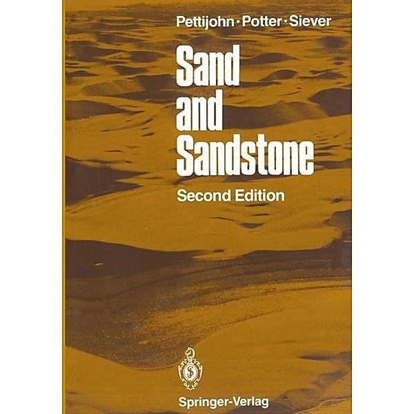 Sand and Sandstone, F. J. Pettijohn, Paul E. Potter, Raymond Siever