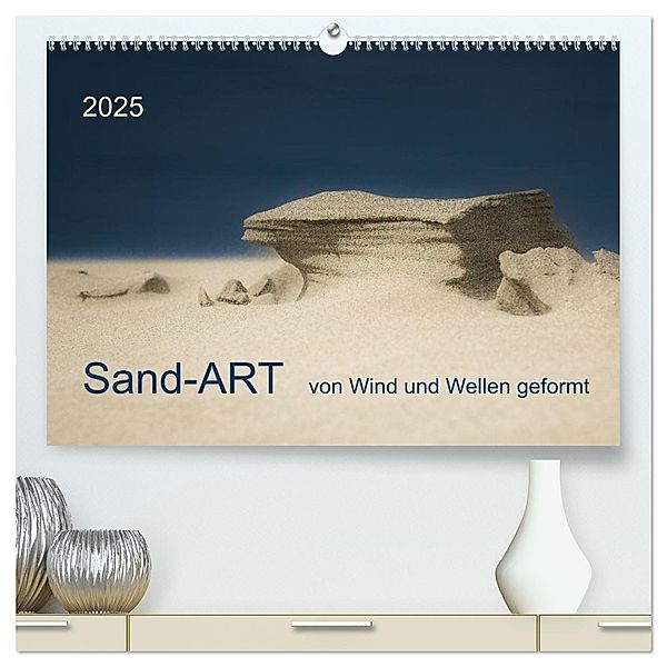 Sand-ART, von Wind und Wellen geformt (hochwertiger Premium Wandkalender 2025 DIN A2 quer), Kunstdruck in Hochglanz, Calvendo, Kirstin Grühn-Stauber