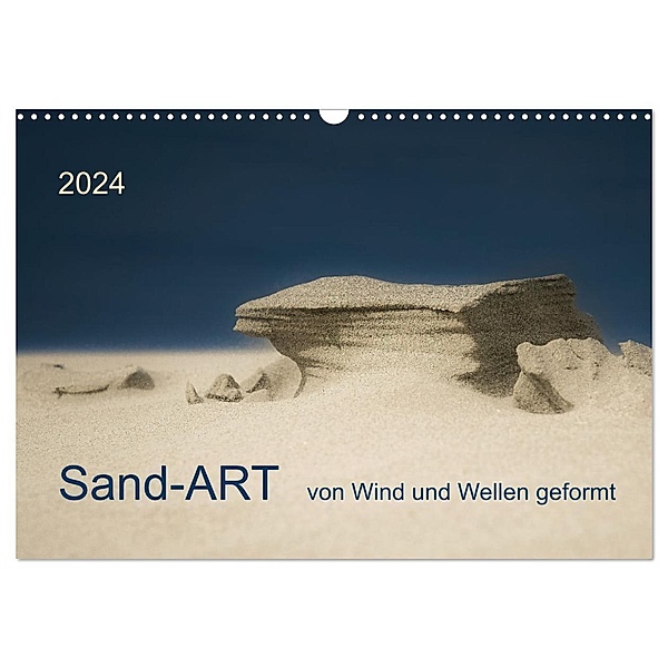 Sand-ART, von Wind und Wellen geformt (Wandkalender 2024 DIN A3 quer), CALVENDO Monatskalender, Kirstin Grühn-Stauber