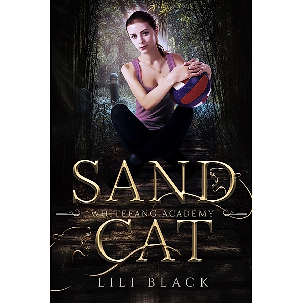 Sand Cat: White Fang Academy (Children of the Shifting Gods, #1) / Children of the Shifting Gods, Lili Black, La Kirk, Lyn Forester